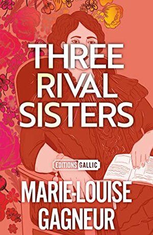Three Rival Sisters by Polly Mackintosh, Anna Aitken, Marie-Louise Gagneur