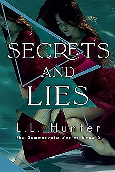 Secrets and Lies by L.L. Hunter