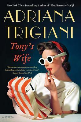 Tony's Wife: A Novel by Adriana Trigiani