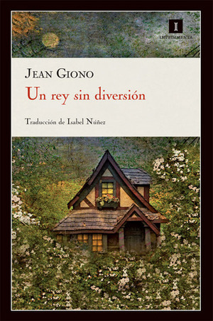 Un rey sin diversión by Jean Giono