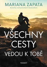 Všechny cesty vedou k tobě by Mariana Zapata