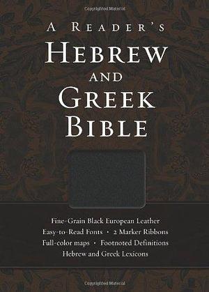 A Reader's Hebrew and Greek Bible Mul edition by Brown II, A. Philip, Smith, Bryan W., Goodrich, Richard J., published by Zondervan (2010) Leather Bound by A. Philip Brown II, A. Philip Brown II