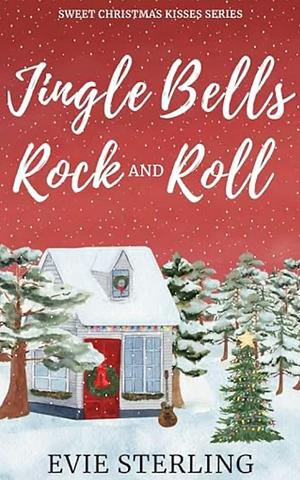 Jingle Bells Rock and Roll by Evie Sterling