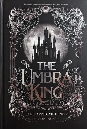 The Umbra King by Jamie Applegate Hunter