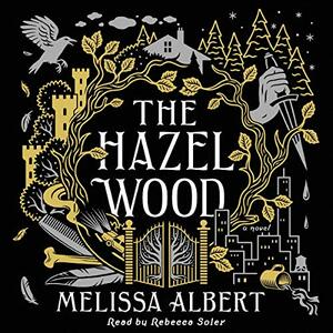 The Hazel Wood by Melissa Albert