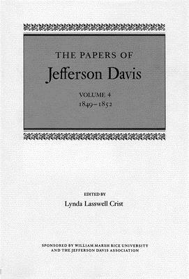 The Papers of Jefferson Davis: 1849-1852 by Jefferson Davis