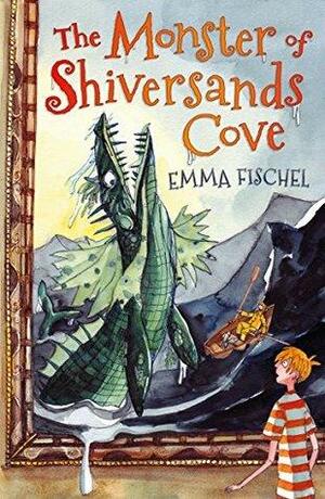 The Monster of Shiversands Cove by Emma Fischel