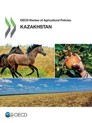 OECD Review of Agricultural Policies: Kazakhstan 2013 by OECD