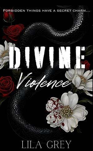 Divine Violence by Lila Grey