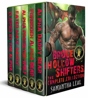 Bridge Hollow Shifters: The Complete Collection by Samantha Leal