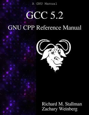 GCC 5.2 GNU CPP Reference Manual by Zachary Weinberg, Richard M. Stallman