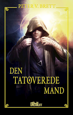 Den tatoverede mand by Peter V. Brett