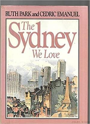 The Sydney We Love by Ruth Park