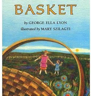 Basket by George Ella Lyon