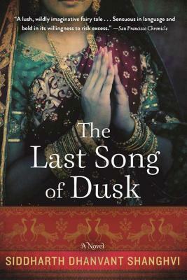 The Last Song of Dusk by Siddharth Dhanvant Shanghvi