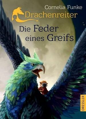 Die Feder eines Greifs by Cornelia Funke