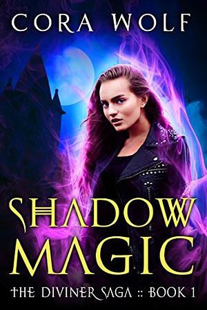 Shadow Magic by Cora Wolf