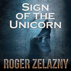 Sign of the Unicorn by Roger Zelazny