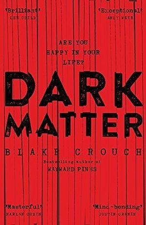 Dark Matter by Blake Crouch