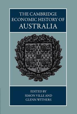 The Cambridge Economic History of Australia by 