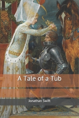 A Tale of a Tub by Jonathan Swift