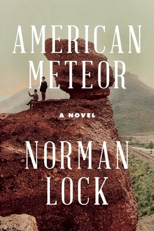 American Meteor by Norman Lock