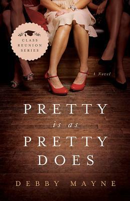 Pretty Is as Pretty Does by Debby Mayne