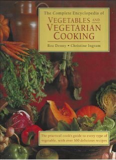 The Complete Encyclopedia of Vegetables & Vegetarian Cooking by Roz Denny, Christine Ingram