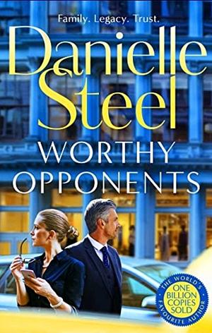 Worthy Opponents by Danielle Steel