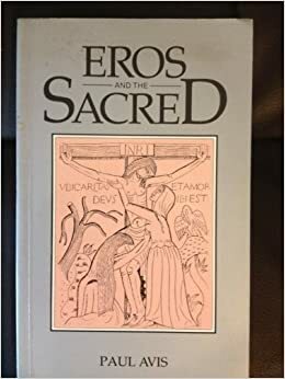 Eros and the Sacred by Paul D.L. Avis