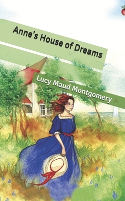 Anne's House of Dreams by L.M. Montgomery