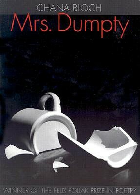 Mrs. Dumpty by Chana Bloch