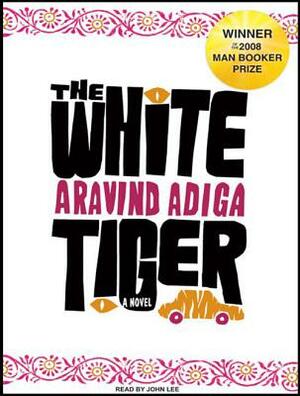 The White Tiger by Aravind Adiga