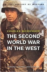 The Second World War in the West by Charles Messenger