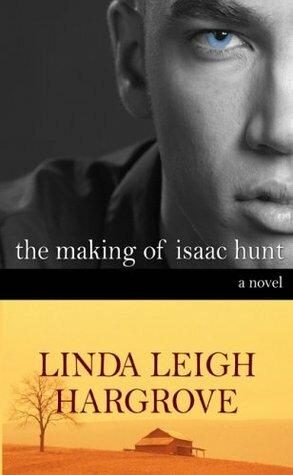 The Making of Isaac Hunt by Linda Leigh Hargrove