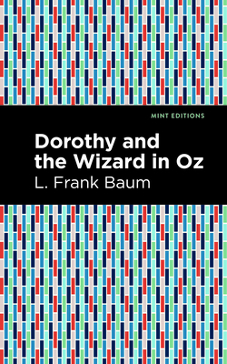 Dorothy and the Wizard in Oz by L. Frank Baum