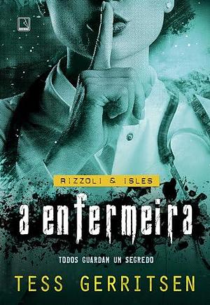A enfermeira by Tess Gerritsen
