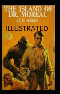 The Island of Dr. Moreau Illustrated by H.G. Wells