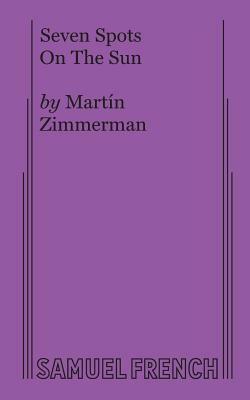 Seven Spots on the Sun by Martin Zimmerman