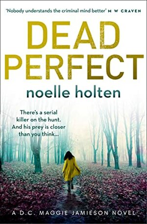 Dead Perfect by Noelle Holten