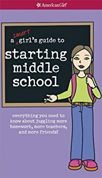 A Smart Girl's Guide to Starting Middle School (American Girl) (American Girl Library) by Julie Williams Montalbano, Sara Hunt