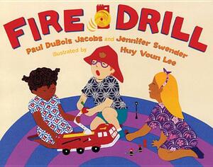 Fire Drill by Paul DuBois Jacobs, Jennifer Swender
