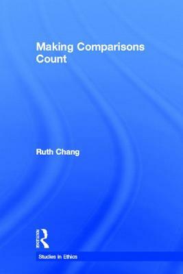 Making Comparisons Count by Ruth Chang