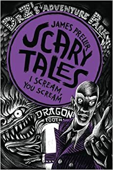 Scary Tale 2: I Scream, You Scream by James Preller
