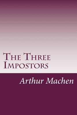 The Three Impostors by Arthur Machen