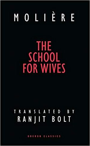 The School for Wives by Molière