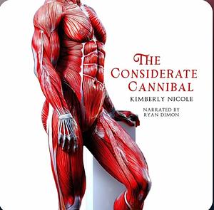 The Considerate Cannibal  by Kimberly Nicole