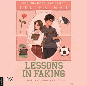 Lessons in Faking by Selina Mae