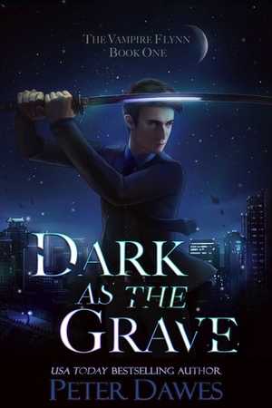 Dark as the Grave by Peter W. Dawes