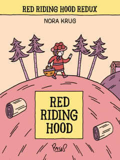Red Riding Hood Redux by Nora Krug